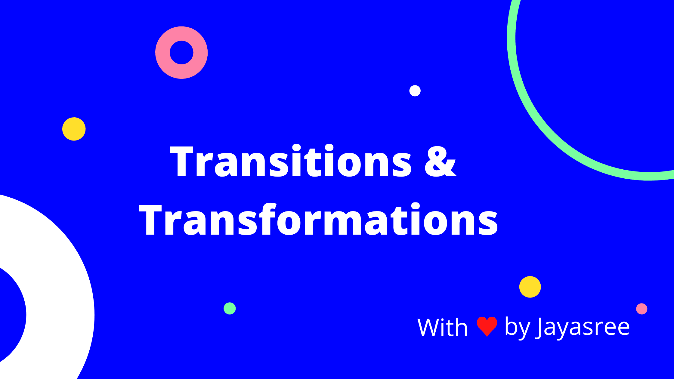 Level up your transition and transformations game